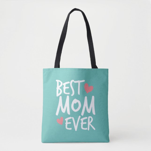 Best Mom Ever Mother's Day Typography | Tote Bag (Front)
