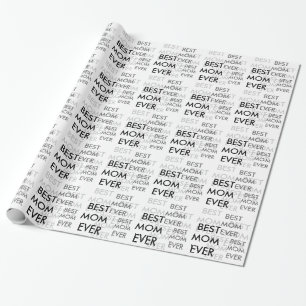 Best Mom Ever Mother's Day  Wrapping Paper