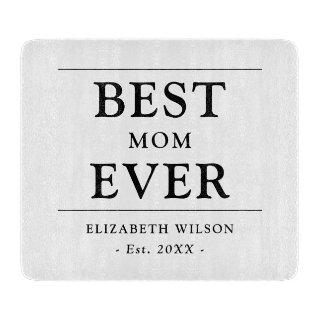 Best Mom Ever Mothers Gift Cutting Board (Front)