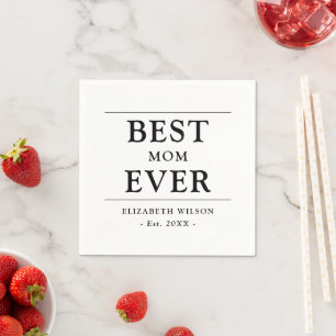 Best Mom Ever Mothers Gift Paper Napkin