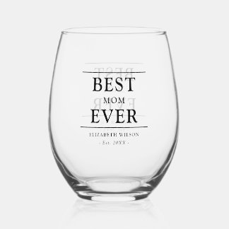 Best Mom Ever Mothers Gift Stemless Wine Glass