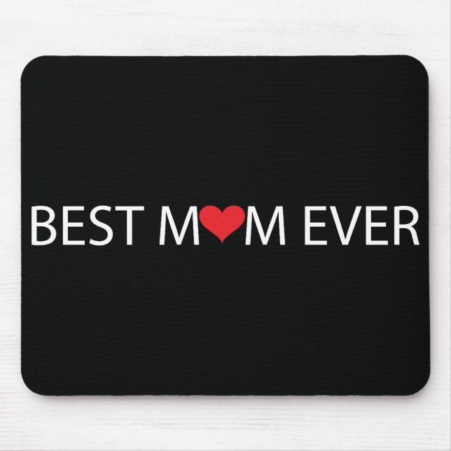 Best Mom Ever Mouse Pad (Front)