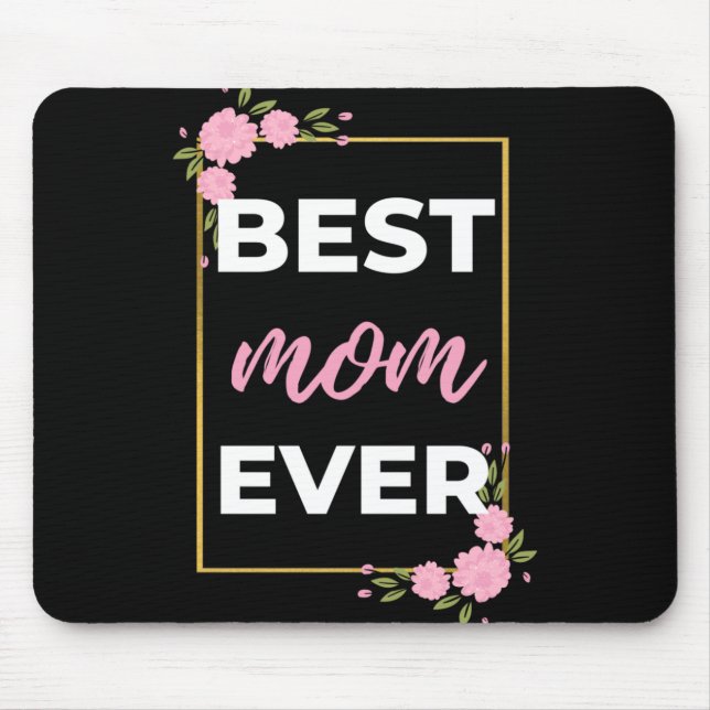 Best Mom Ever Mouse Pad (Front)