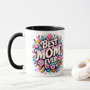 Best Mom Ever Mug