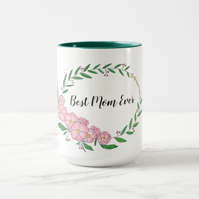 Best Mom Ever Mug (Center)