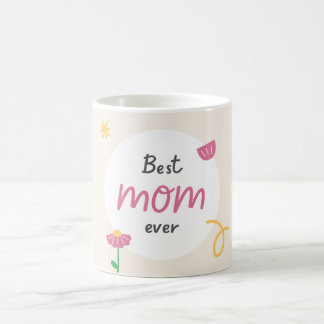 Best Mom Ever Mug Cute Gift Mother's Day Birthday 