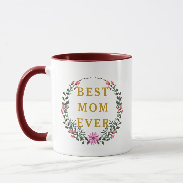 Best Mom Ever Mug - Happy Mother’s Day Gift (Left)