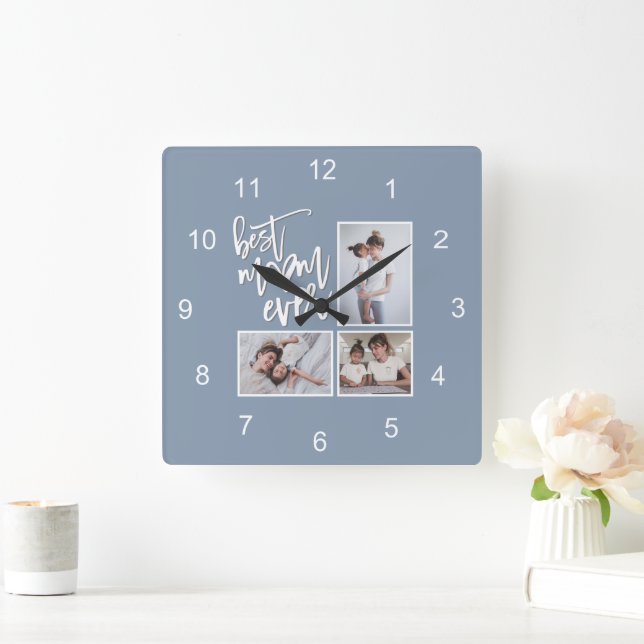 Best Mom Ever Mum 3 Photos Script Dusty Blue Square Wall Clock (Home)
