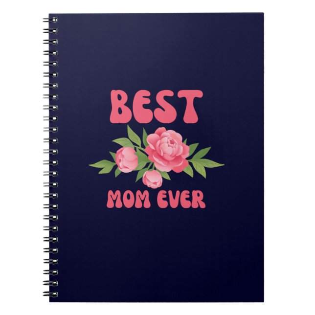 Best Mom Ever  Notebook (Front)