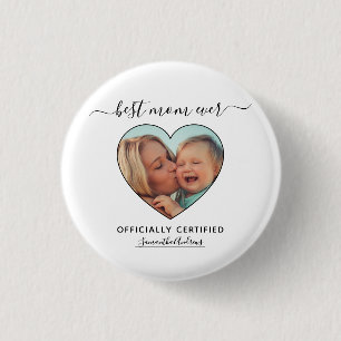 Best Mom Ever Official Certificate Mothers Day 1 Inch Round Button