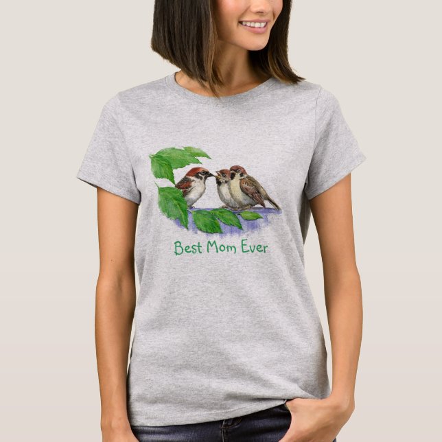 Best Mom Ever or Custom Quote Bird Family T-Shirt (Front)