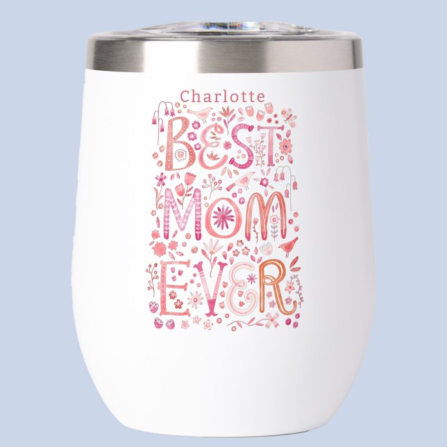 Best Mom Ever Personalized (Best Mom Ever watercolor hand lettered personalized name Mothers Day or Mom Birthday thermal tumbler)