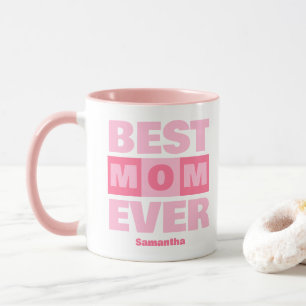 Best Mom Ever Personalized Name Mug
