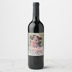 Best Mom Ever Personalized Photo Wine Label