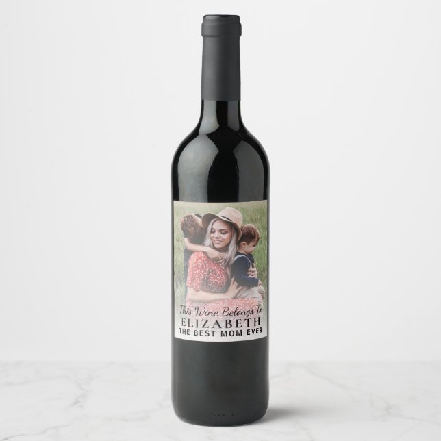 Best Mom Ever Personalized Photo Wine Label (Front)