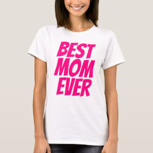 Best mom ever personalized text hot pink T-Shirt