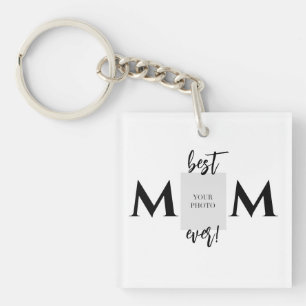 Best Mom Ever Photo and Text Mother's Day Keychain