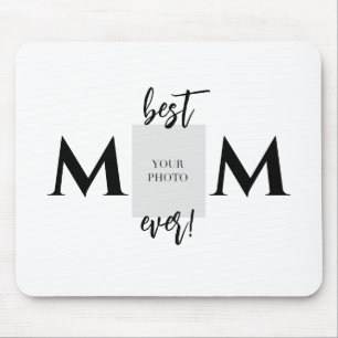 Best Mom Ever Photo and Text Mother's Day Mouse Pad