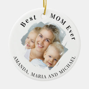 Best Mom Ever Photo Ceramic Ornament