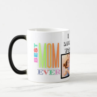 Best Mom Ever Photo Collage & Name Magic Mug