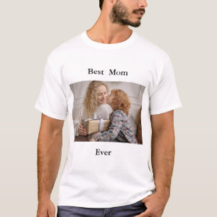 Best Mom Ever Photo T-Shirt