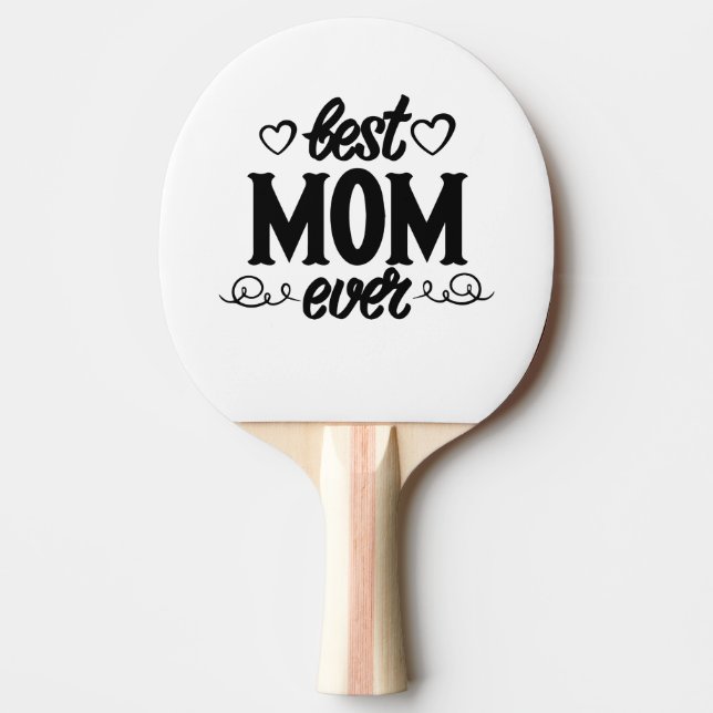 Best Mom Ever Ping Pong Paddle (Front)