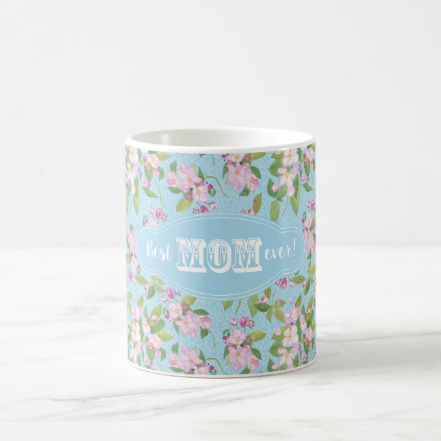 Best Mom Ever Pink Apple Blossom Floral on Blue Coffee Mug (Center)
