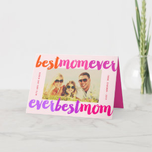 Best Mom Ever Pink Bold Brush Script Modern Photo Card