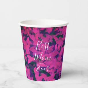 Best Mom Ever Pink Floral Garden Hand Painted Paper Cups