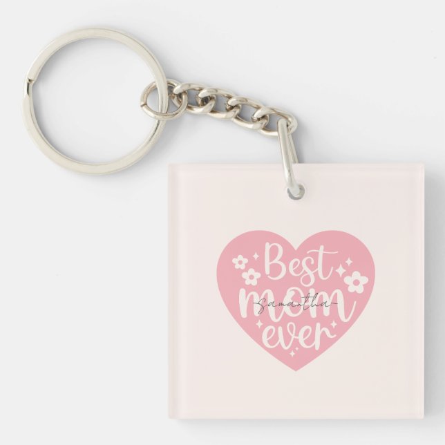 Best Mom Ever - Pink Heart Keychain (Front)