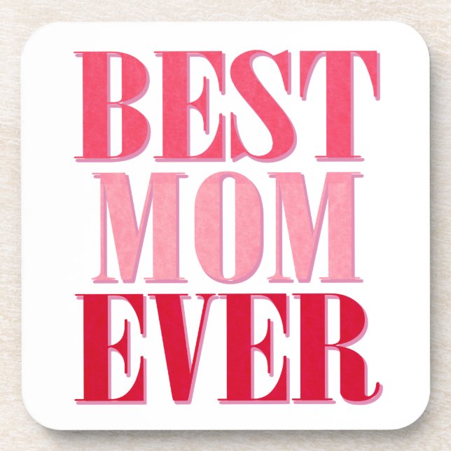 Best Mom Ever Pink Text Saying Coaster (Front)
