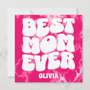 Best Mom Ever Pink Tie Dye Mother's Day Card