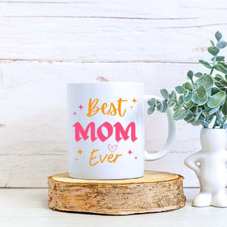 Best Mom Ever Print Modern White Mug