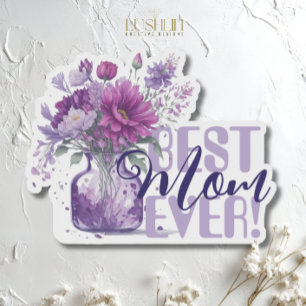 Best Mom Ever! Purple Flower Vase Mother’s Day