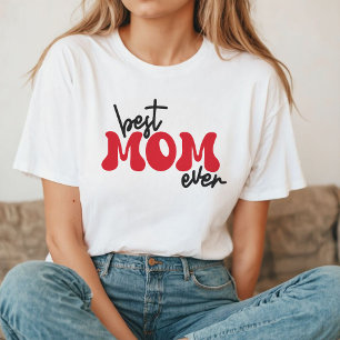 Best Mom Ever   Retro Red Typography T-Shirt