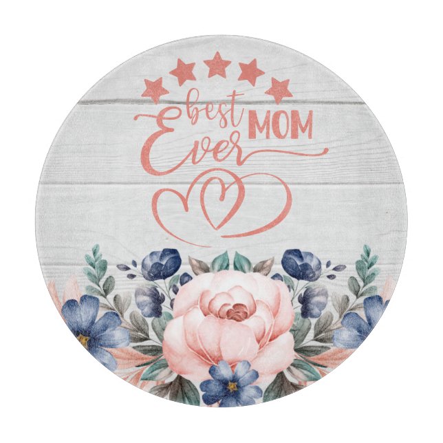 Best Mom Ever Rustic Boho Floral Mother's Day  Cutting Board (Front)