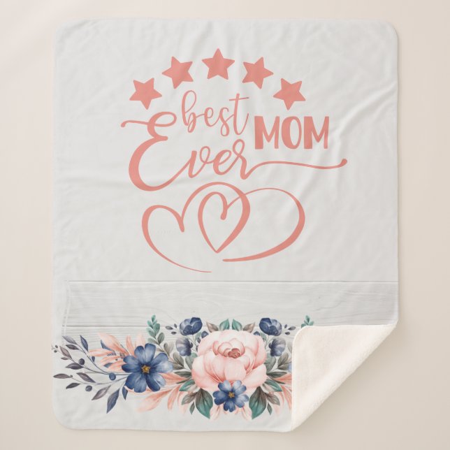 Best Mom Ever Rustic Boho Floral Mother's Day   Sherpa Blanket (Front)
