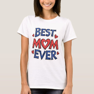 Best Mom Ever Rustic Typography with Heart T-Shirt