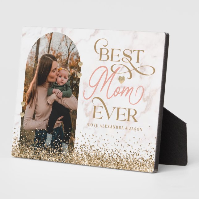 Best Mom Ever Script Gold Glitter Arch Photo  Plaque (Side)
