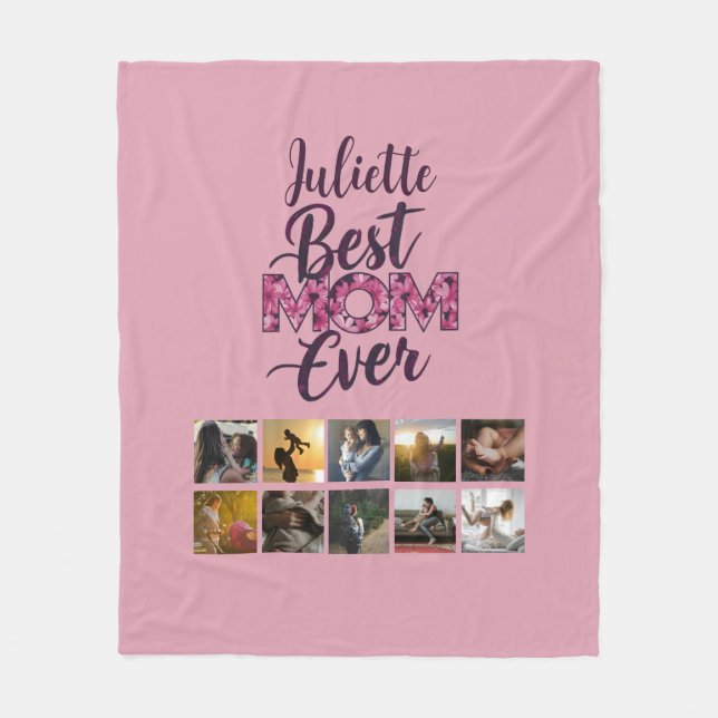 Best Mom Ever Script Pink Floral Photo Collage Fleece Blanket (Front)