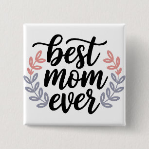 Best Mom Ever Script with Delicate Leaf 2 Inch Square Button