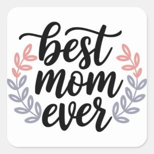 Best Mom Ever Script with Delicate Leaf Square Sticker