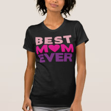 Best Mom EVER Shirt
