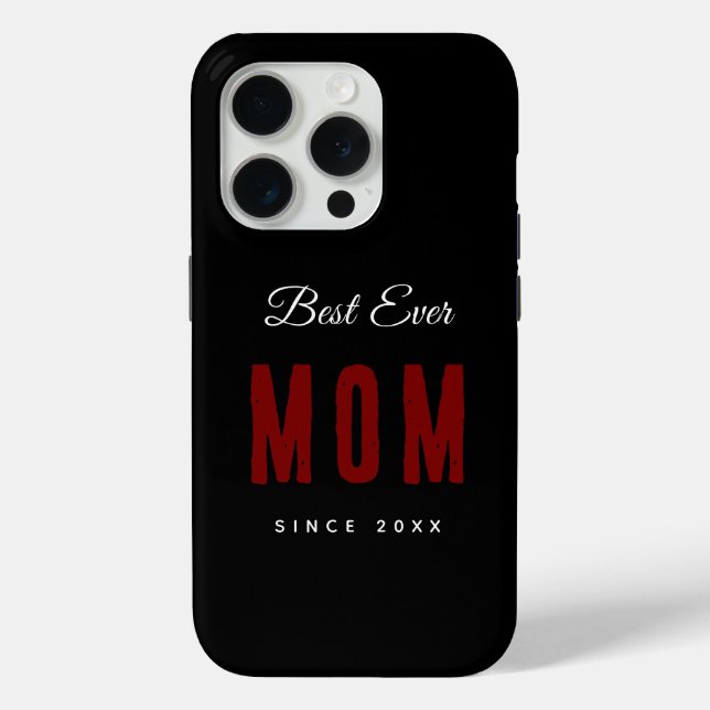 Best Mom Ever Since 20XX iPhone Case (Back)