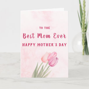 Best Mom Ever Soft Pink Floral Mother’s Day  Card