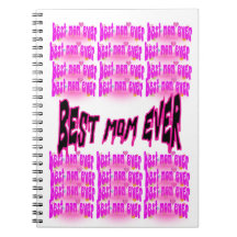Best Mom Ever Spiral Notebook - Mother's Day Gift 