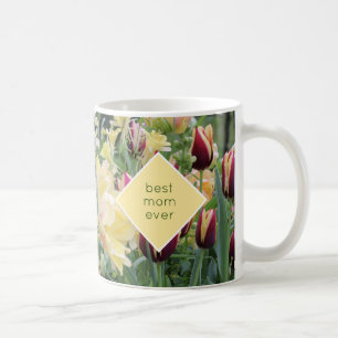 Best Mom Ever Spring Tulips Personalized Coffee Mug