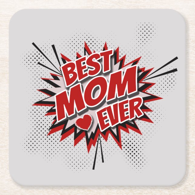 Best Mom Ever Square Paper Coaster (Front)
