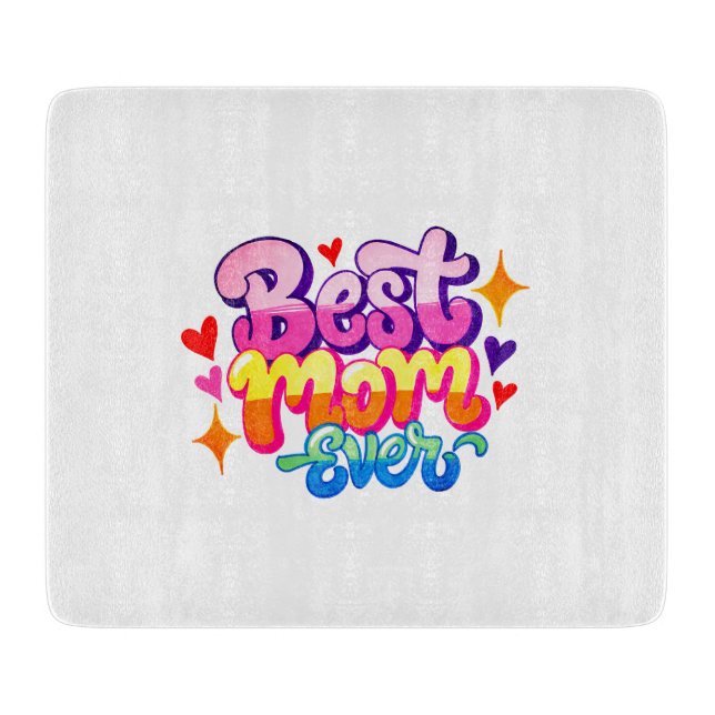 Best Mom Ever (Style 1) Cutting Board (Front)