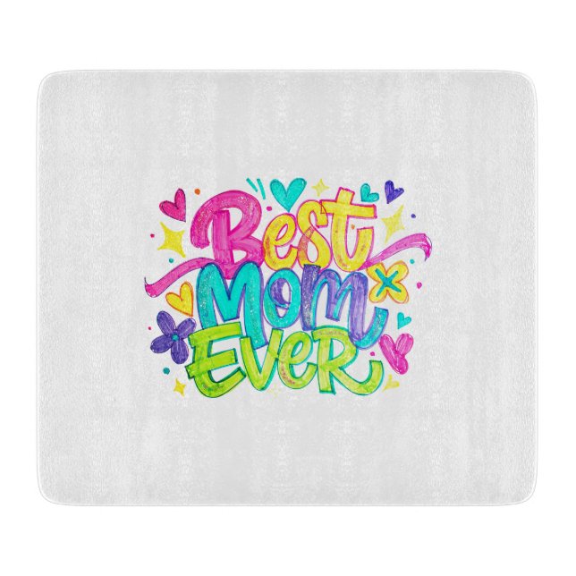 Best Mom Ever (Style 2) Cutting Board (Front)